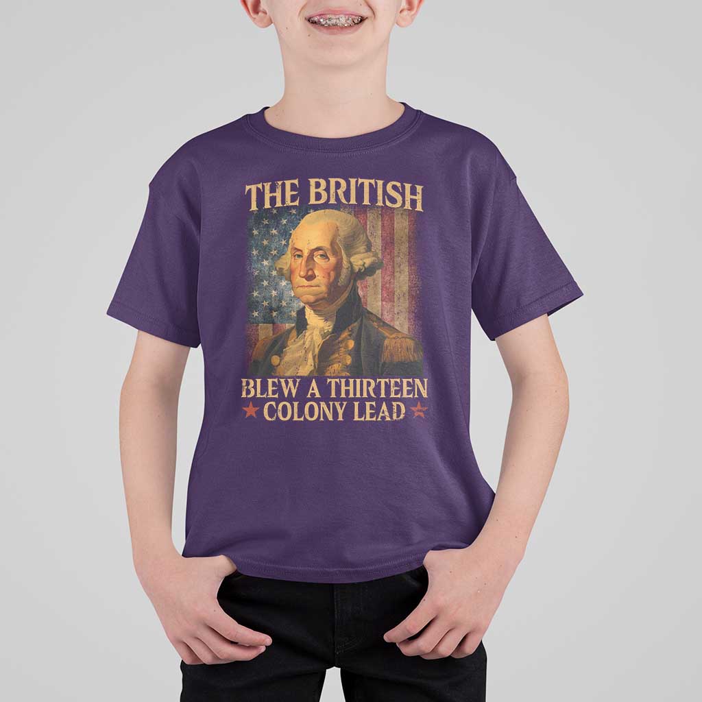 Funny 4th of July George Washington T Shirt For Kid The British Blew A Thirteen Colony Lead American Flag - Wonder Print Shop