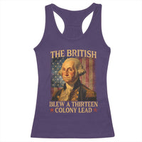 Funny 4th of July George Washington Racerback Tank Top The British Blew A Thirteen Colony Lead American Flag - Wonder Print Shop