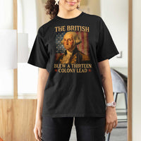 Funny 4th of July George Washington T Shirt For Women The British Blew A Thirteen Colony Lead American Flag - Wonder Print Shop