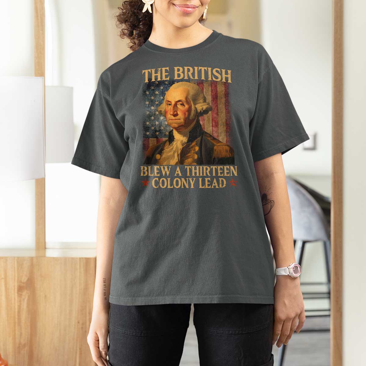 Funny 4th of July George Washington T Shirt For Women The British Blew A Thirteen Colony Lead American Flag - Wonder Print Shop