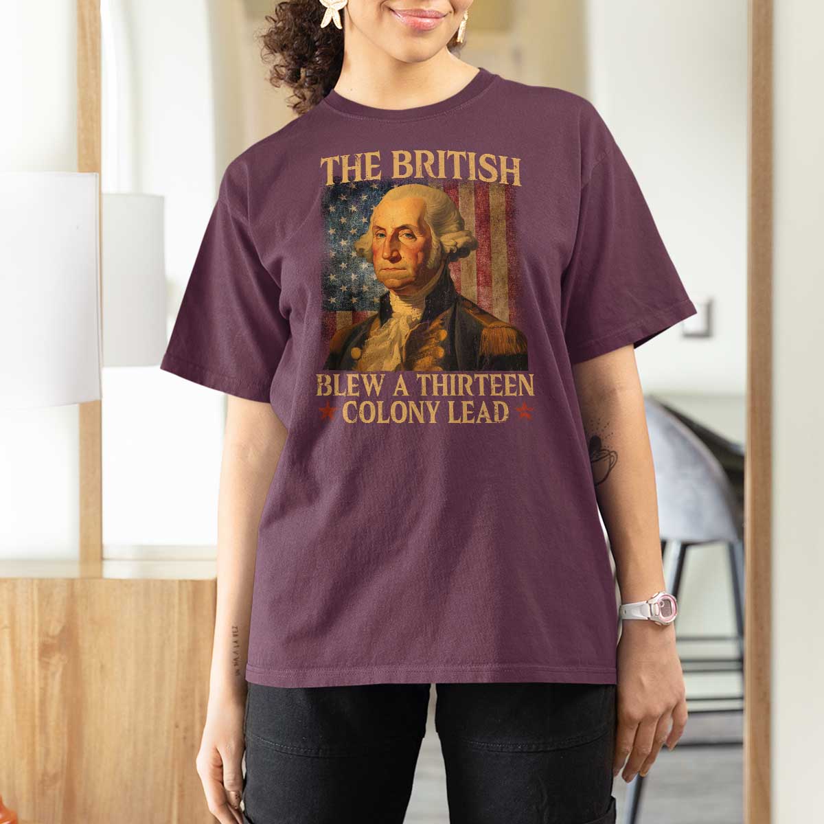 Funny 4th of July George Washington T Shirt For Women The British Blew A Thirteen Colony Lead American Flag - Wonder Print Shop