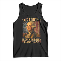 Funny 4th of July George Washington Tank Top The British Blew A Thirteen Colony Lead American Flag - Wonder Print Shop