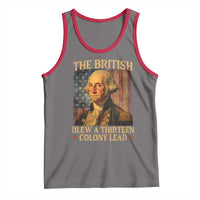 Funny 4th of July George Washington Tank Top The British Blew A Thirteen Colony Lead American Flag - Wonder Print Shop