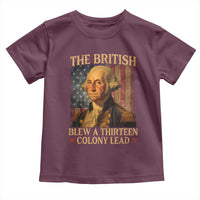 Funny 4th of July George Washington Toddler T Shirt The British Blew A Thirteen Colony Lead American Flag - Wonder Print Shop