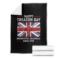 Happy Treason Day Ungrateful Colonials Throw Blanket Funny 4th of July British Flag