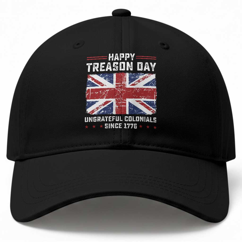 Happy Treason Day Ungrateful Colonials Baseball Cap Funny 4th of July British Flag