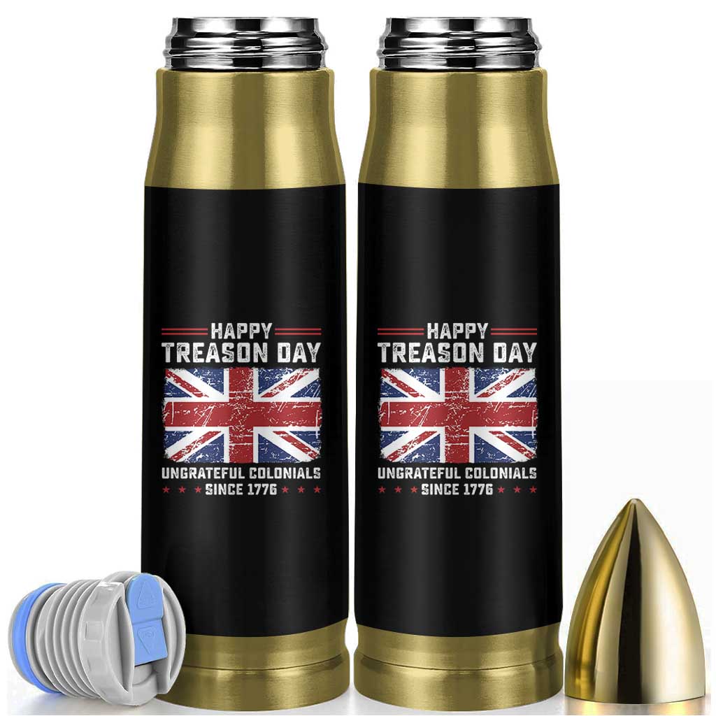 Happy Treason Day Ungrateful Colonials Bullet Tumbler Funny 4th of July British Flag
