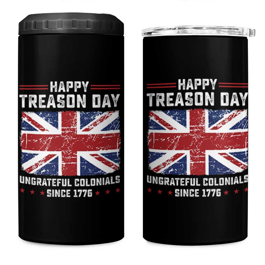 Happy Treason Day Ungrateful Colonials 4 in 1 Can Cooler Tumbler Funny 4th of July British Flag