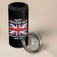 Happy Treason Day Ungrateful Colonials 4 in 1 Can Cooler Tumbler Funny 4th of July British Flag