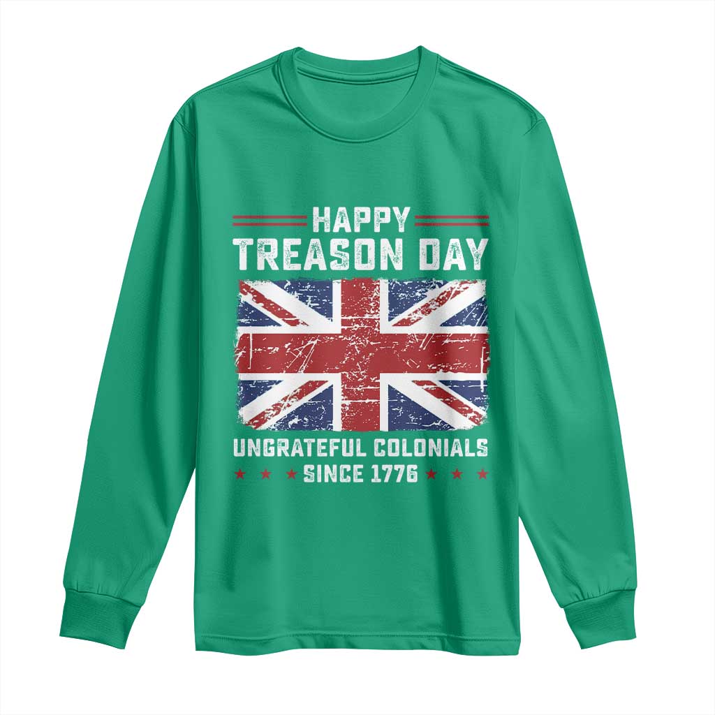 Happy Treason Day Ungrateful Colonials Long Sleeve Shirt Funny 4th of July British Flag