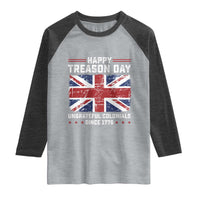 Happy Treason Day Ungrateful Colonials Raglan Shirt Funny 4th of July British Flag