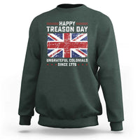 Happy Treason Day Ungrateful Colonials Sweatshirt Funny 4th of July British Flag