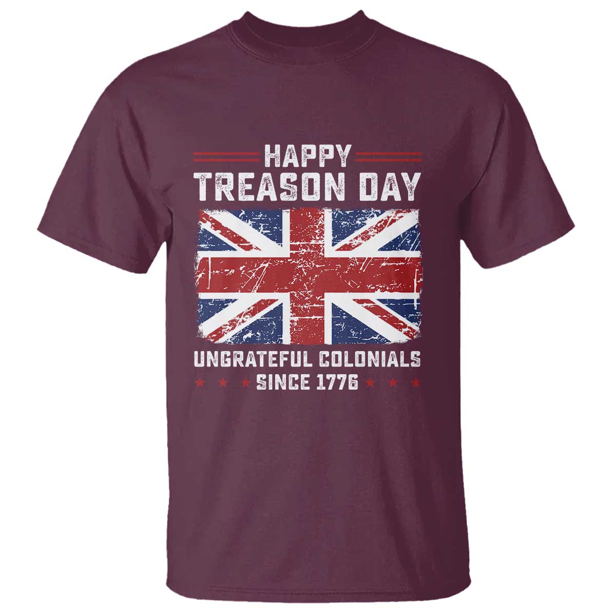 Happy Treason Day Ungrateful Colonials T Shirt Funny 4th of July British Flag