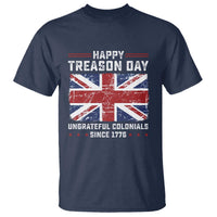 Happy Treason Day Ungrateful Colonials T Shirt Funny 4th of July British Flag