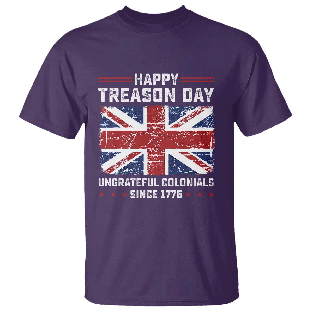 Happy Treason Day Ungrateful Colonials T Shirt Funny 4th of July British Flag