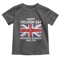 Happy Treason Day Ungrateful Colonials Toddler T Shirt Funny 4th of July British Flag
