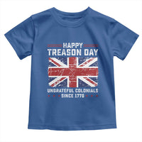 Happy Treason Day Ungrateful Colonials Toddler T Shirt Funny 4th of July British Flag
