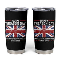 Happy Treason Day Ungrateful Colonials Tumbler Cup Funny 4th of July British Flag