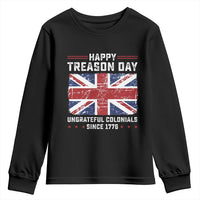 Happy Treason Day Ungrateful Colonials Youth Sweatshirt Funny 4th of July British Flag