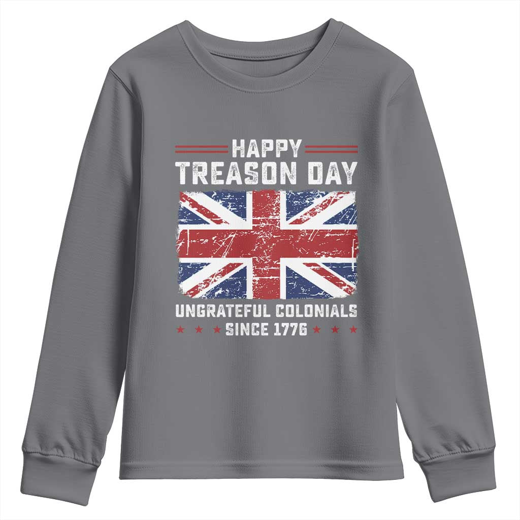 Happy Treason Day Ungrateful Colonials Youth Sweatshirt Funny 4th of July British Flag