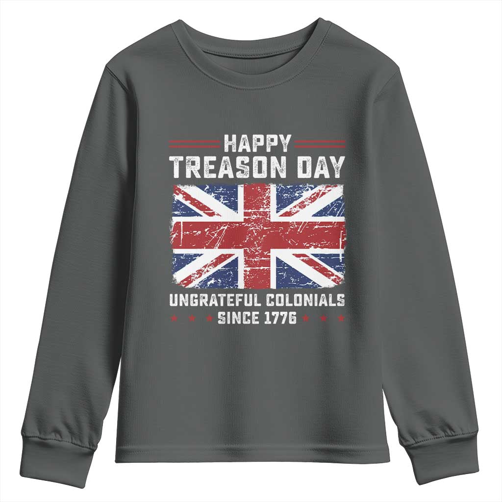 Happy Treason Day Ungrateful Colonials Youth Sweatshirt Funny 4th of July British Flag