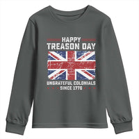 Happy Treason Day Ungrateful Colonials Youth Sweatshirt Funny 4th of July British Flag
