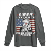 Funny Abraham Lincoln 4th Of July Long Sleeve Shirt Sorry Cant Hear You Sound Of My Freedom American Flag - Wonder Print Shop