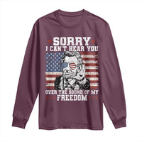 Funny Abraham Lincoln 4th Of July Long Sleeve Shirt Sorry Cant Hear You Sound Of My Freedom American Flag - Wonder Print Shop