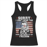 Funny Abraham Lincoln 4th Of July Racerback Tank Top Sorry Cant Hear You Sound Of My Freedom American Flag - Wonder Print Shop