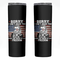 Funny Abraham Lincoln 4th Of July Skinny Tumbler Sorry Cant Hear You Sound Of My Freedom American Flag - Wonder Print Shop