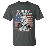 Funny Abraham Lincoln 4th Of July T Shirt Sorry Cant Hear You Sound Of My Freedom American Flag - Wonder Print Shop