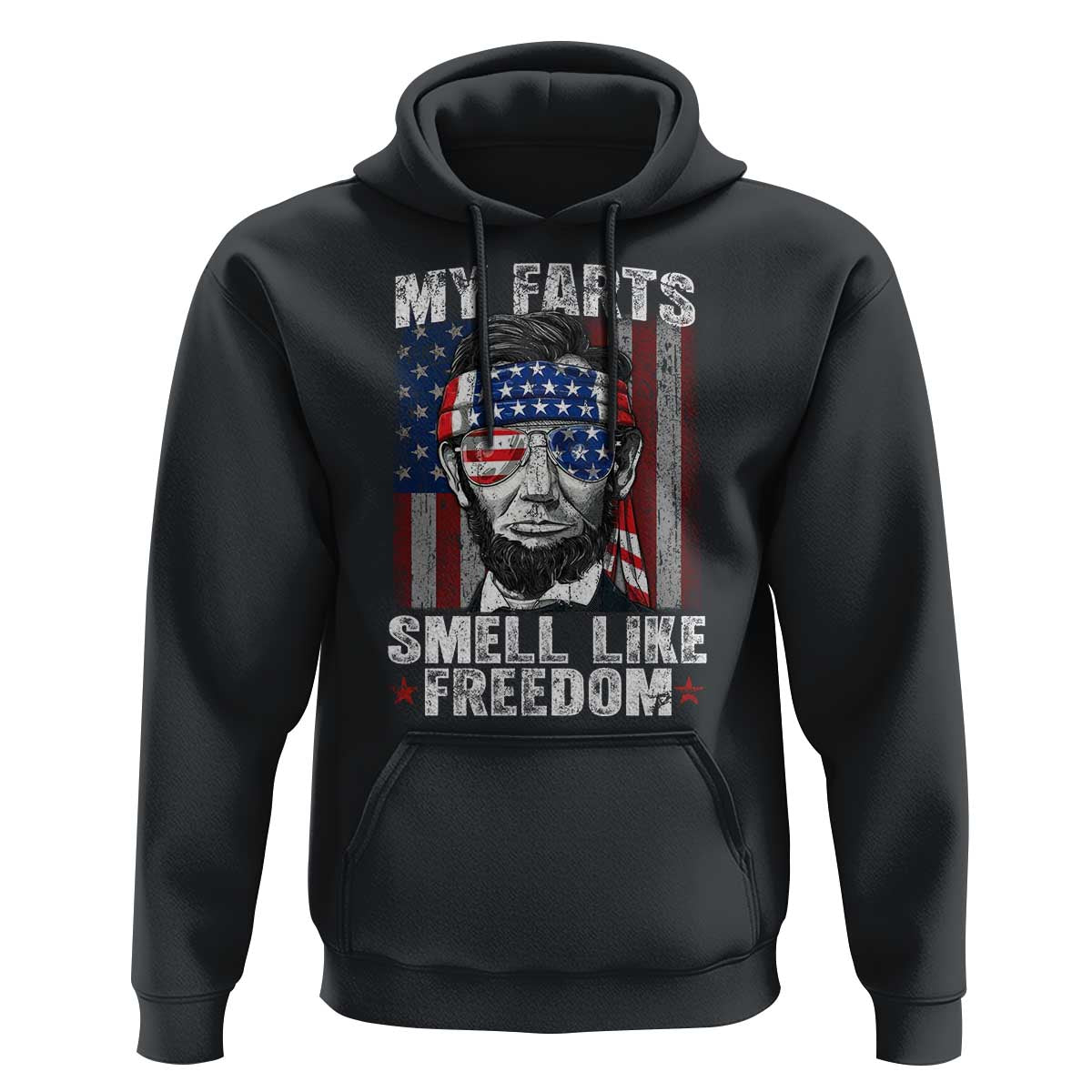 Funny Abe Lincoln 4th Of July Hoodie My Farts Smell Like Freedom American Flag - Wonder Print Shop