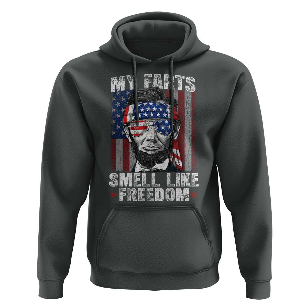 Funny Abe Lincoln 4th Of July Hoodie My Farts Smell Like Freedom American Flag - Wonder Print Shop