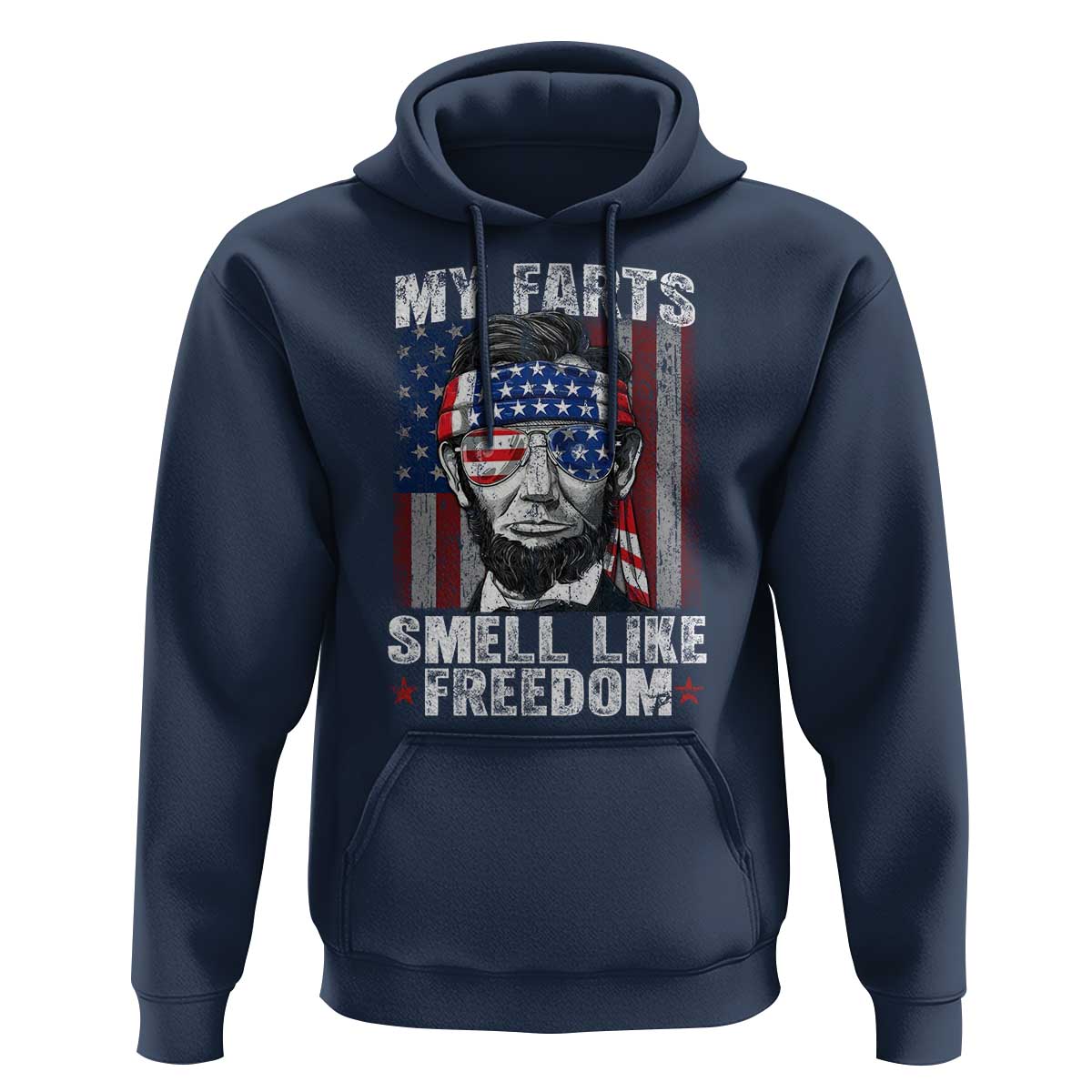 Funny Abe Lincoln 4th Of July Hoodie My Farts Smell Like Freedom American Flag - Wonder Print Shop
