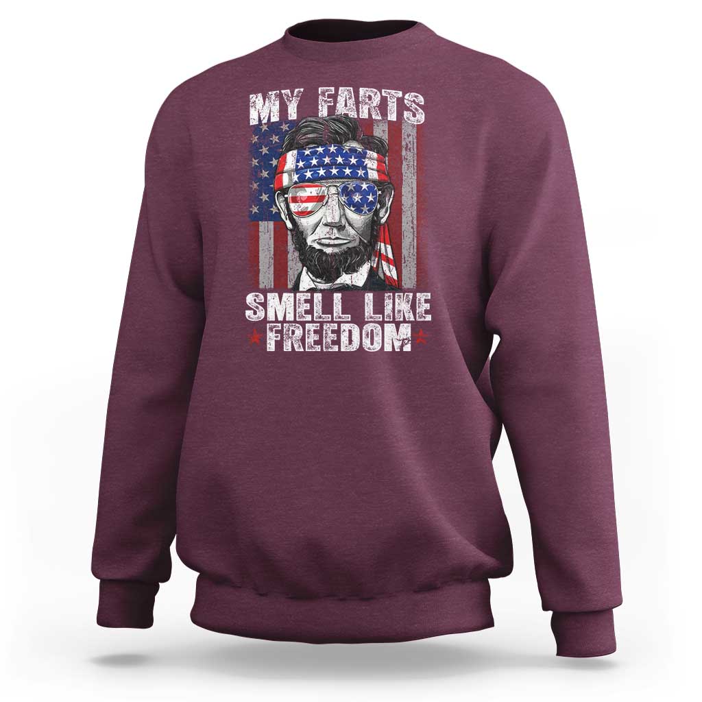 Funny Abe Lincoln 4th Of July Sweatshirt My Farts Smell Like Freedom American Flag - Wonder Print Shop