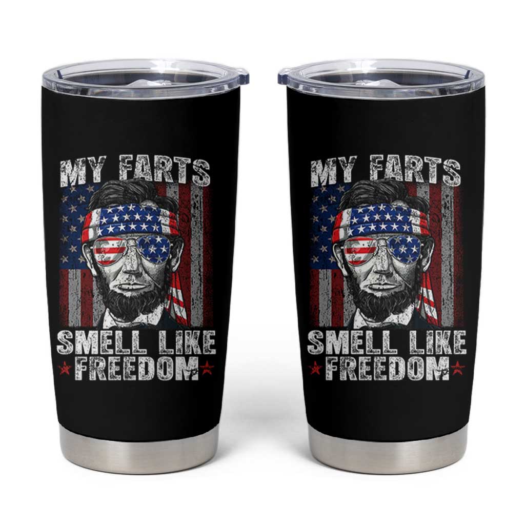 Funny Abe Lincoln 4th Of July Tumbler Cup My Farts Smell Like Freedom American Flag - Wonder Print Shop