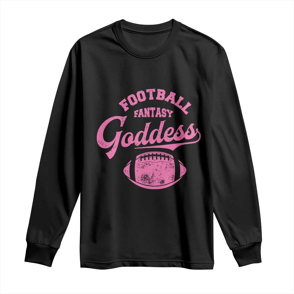 Fantasy Football Goddess Long Sleeve Shirt Sports Party Gifts - Wonder Print Shop