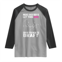 Girls Fantasy Football Raglan Shirt Move Over Boys Draft Party Commish FFL - Wonder Print Shop