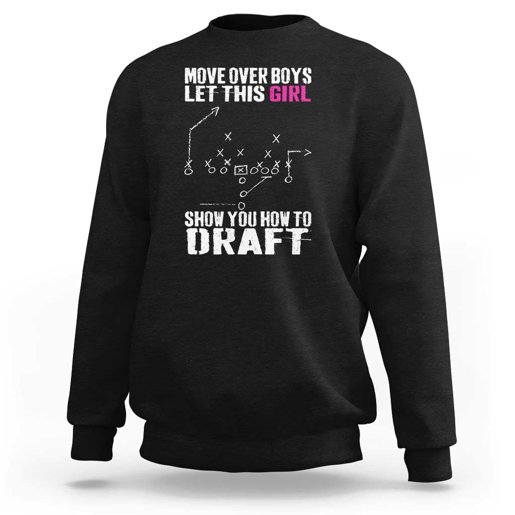 Girls Fantasy Football Sweatshirt Move Over Boys Draft Party Commish FFL - Wonder Print Shop
