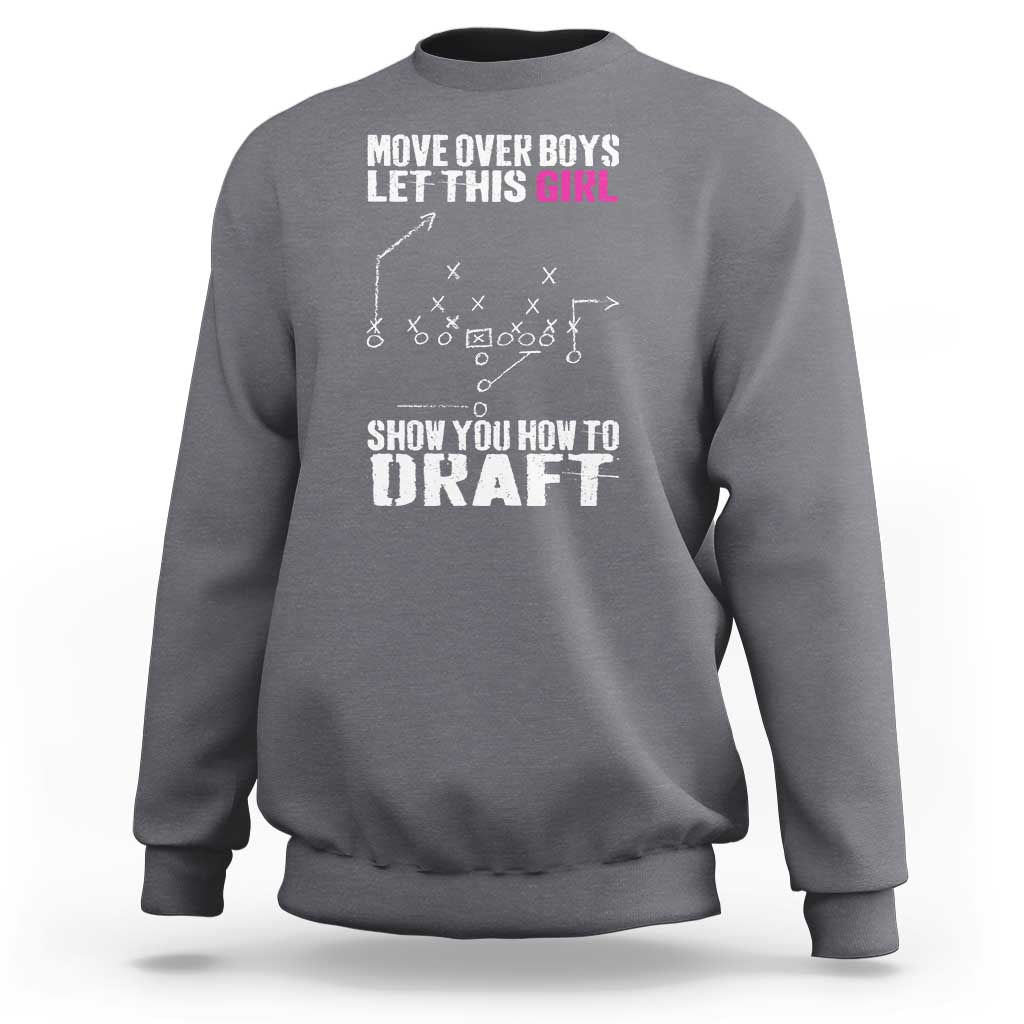 Girls Fantasy Football Sweatshirt Move Over Boys Draft Party Commish FFL - Wonder Print Shop