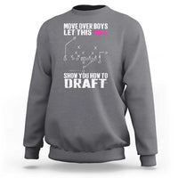 Girls Fantasy Football Sweatshirt Move Over Boys Draft Party Commish FFL - Wonder Print Shop