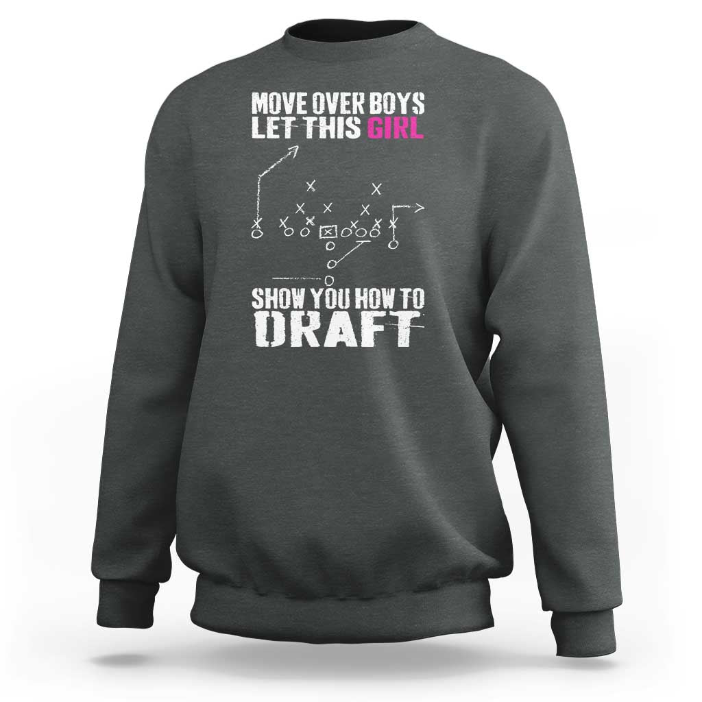 Girls Fantasy Football Sweatshirt Move Over Boys Draft Party Commish FFL - Wonder Print Shop