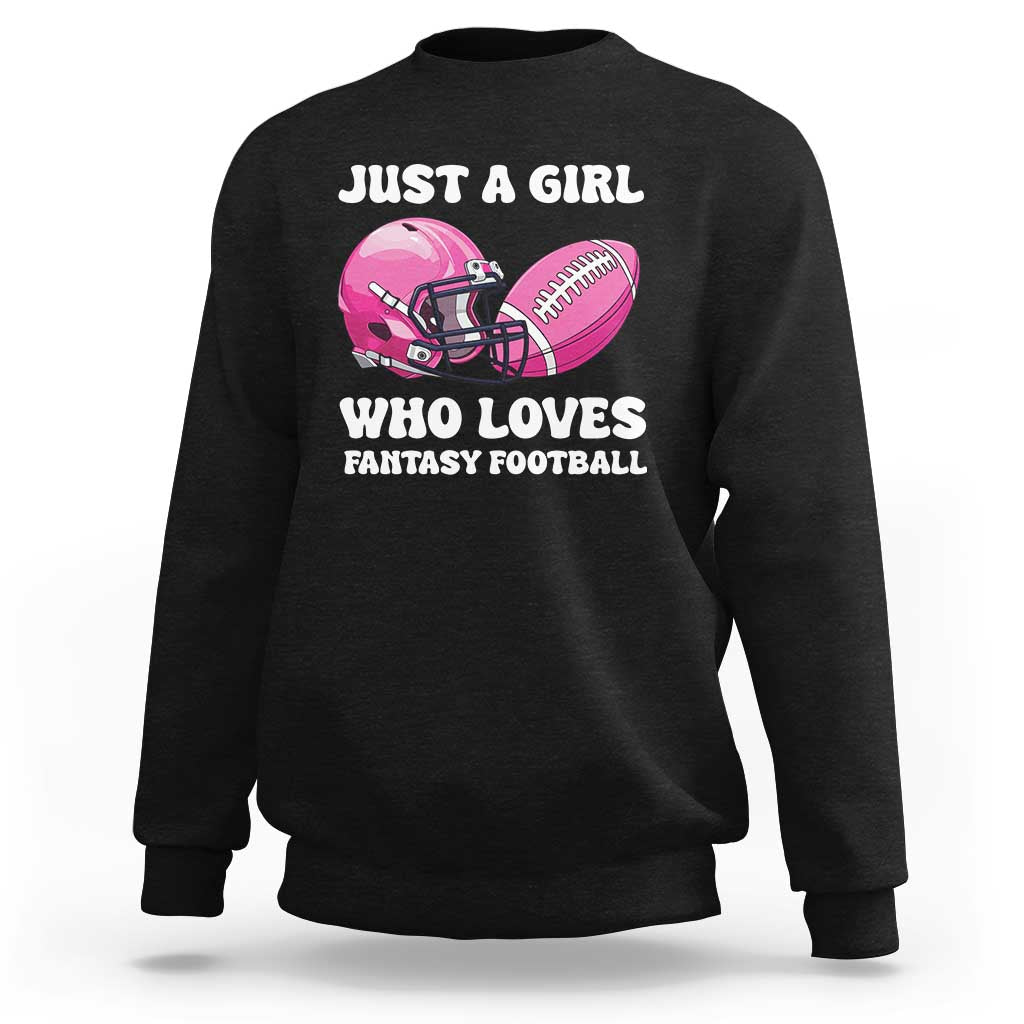 Funny Just A Girl Who Loves Fantasy Football Sweatshirt - Wonder Print Shop