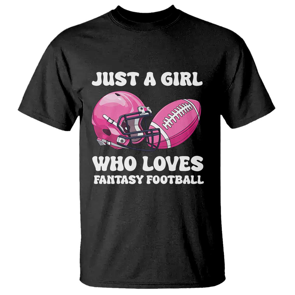Funny Just A Girl Who Loves Fantasy Football T Shirt - Wonder Print Shop