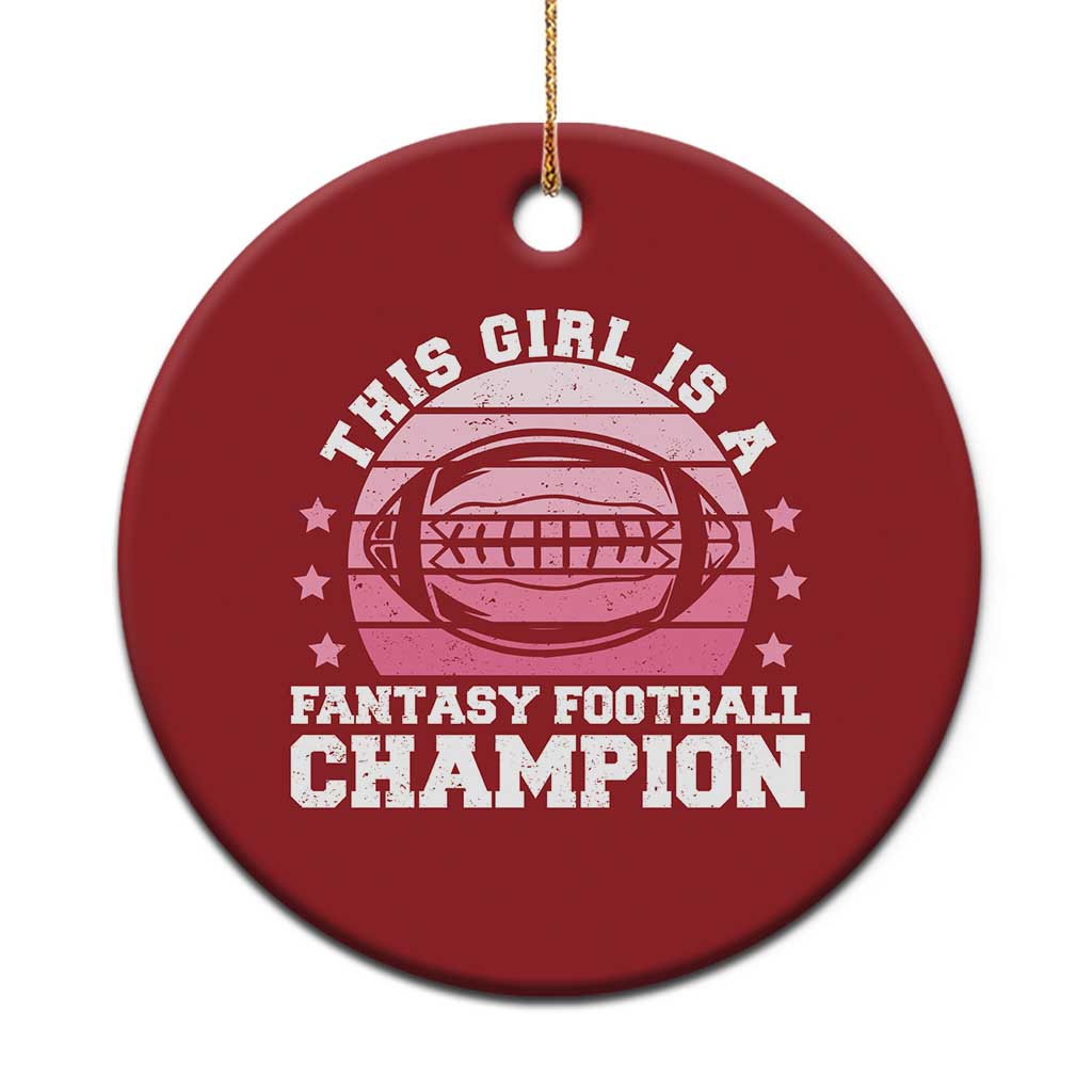 Funny This Girl Is A Fantasy Football Champion Christmas Ornament Retro Champ Champion Draft - Wonder Print Shop