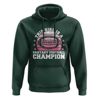 Funny This Girl Is A Fantasy Football Champion Hoodie Retro Champ Champion Draft - Wonder Print Shop