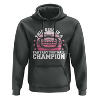 Funny This Girl Is A Fantasy Football Champion Hoodie Retro Champ Champion Draft - Wonder Print Shop