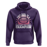 Funny This Girl Is A Fantasy Football Champion Hoodie Retro Champ Champion Draft - Wonder Print Shop