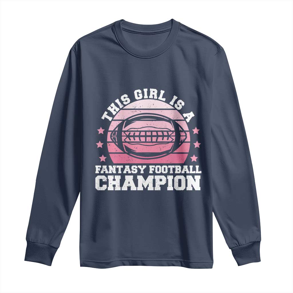 Funny This Girl Is A Fantasy Football Champion Long Sleeve Shirt Retro Champ Champion Draft - Wonder Print Shop