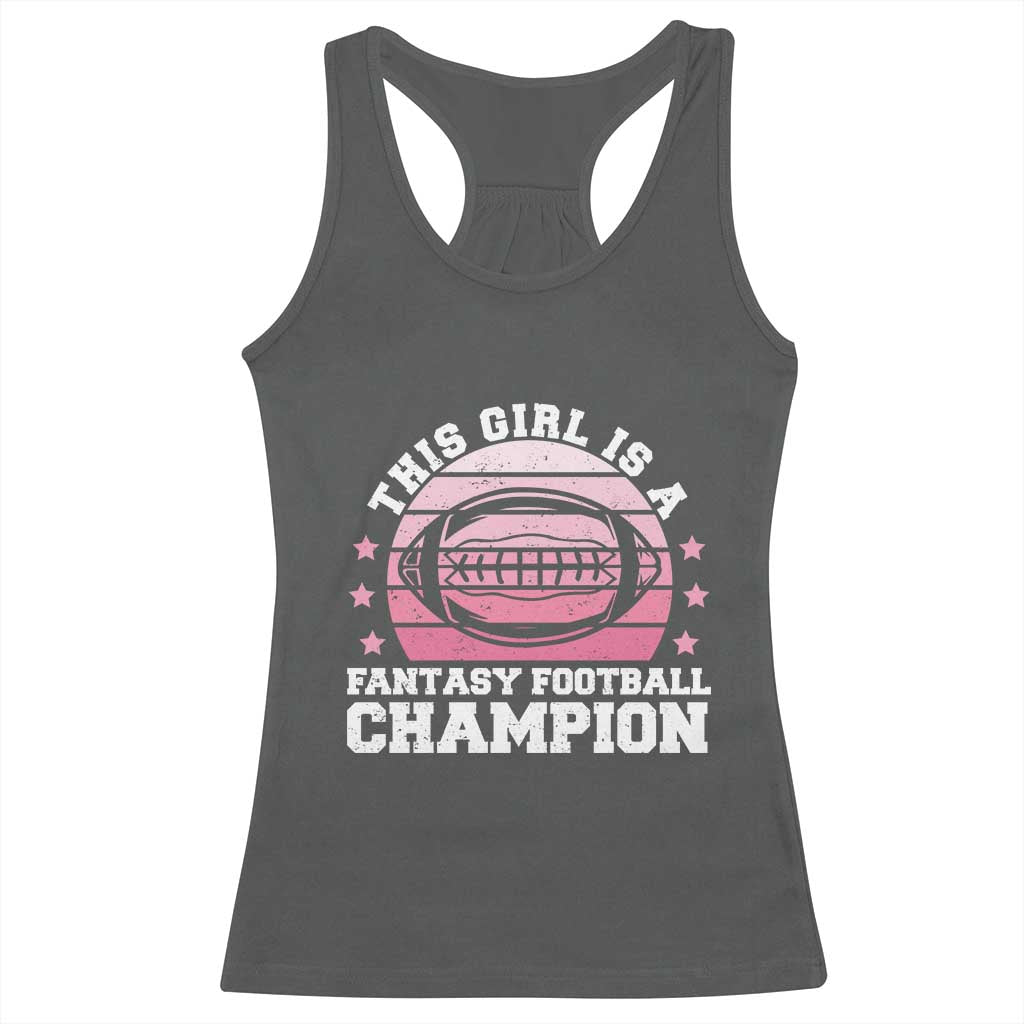 Funny This Girl Is A Fantasy Football Champion Racerback Tank Top Retro Champ Champion Draft - Wonder Print Shop